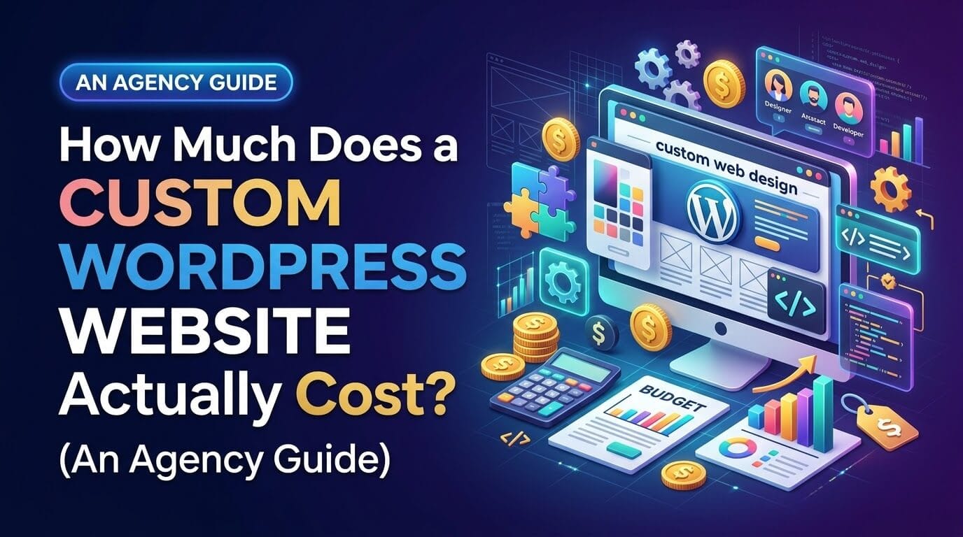 How Much Does a Custom WordPress Website Actually Cost